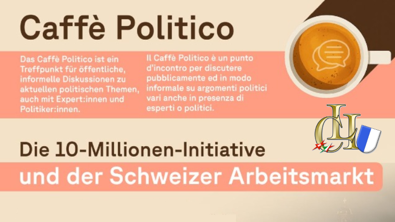 30 maggio 2026 – Caffè Politico a Lucerna: L’iniziativa dei 10 milioni e il mercato del lavoro svizzero