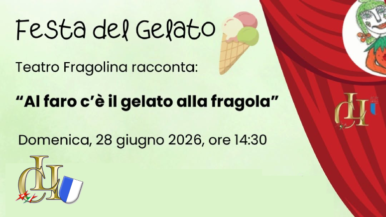 28 giugno 2026 – Festa del Gelato: teatro Fragolina racconta: “Al faro c’è il gelato alla fragola”